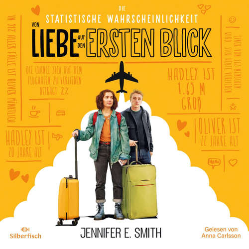 Hoerbuch Love at First Sight (Die statistische Wahrscheinlichkeit von Liebe auf den ersten Blick) - Jennifer E. Smith - Anna Carlsson