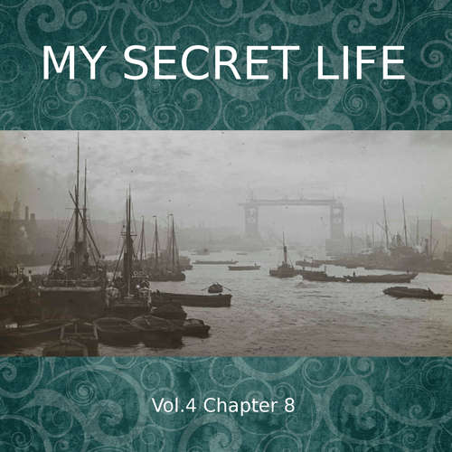 Audiobook My Secret Life, Vol. 4 Chapter 8 - Dominic Crawford Collins - Dominic Crawford Collins