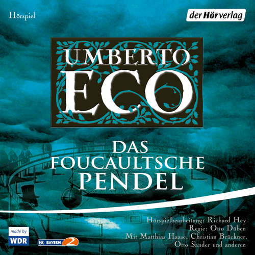 Hoerbuch Das Foucaultsche Pendel - Umberto Eco - Matthias Haase