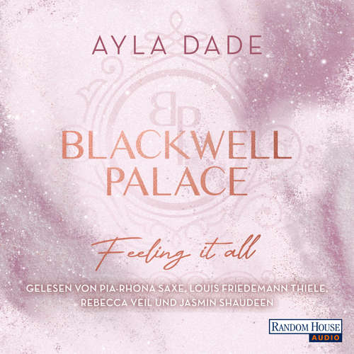 Hoerbuch Blackwell Palace. Feeling it all - Ayla Dade - Pia-Rhona Saxe
