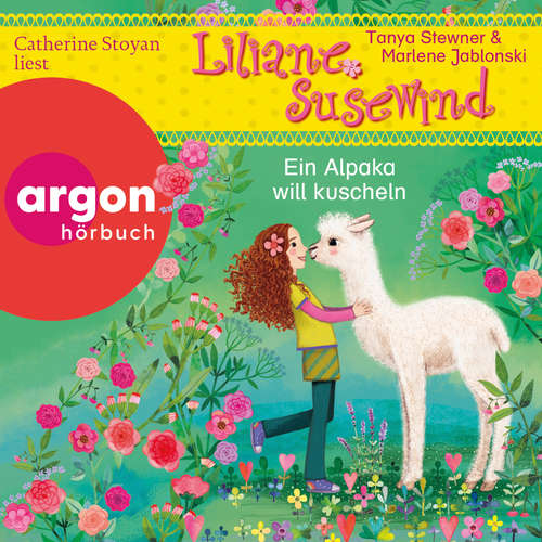 Hoerbuch Ein Alpaka will kuscheln - Liliane Susewind, Band 18 - Tanya Stewner - Catherine Stoyan