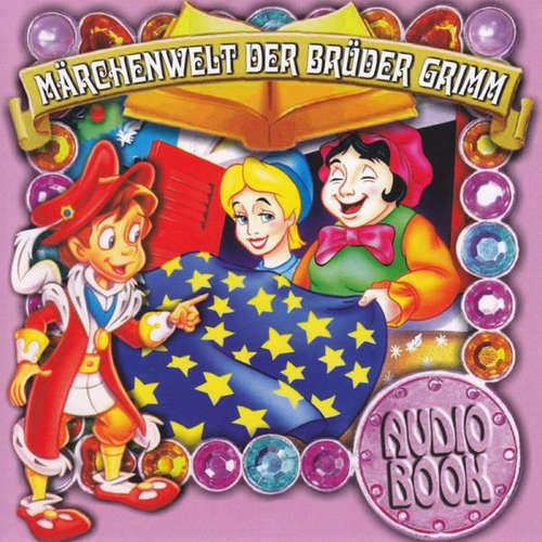 Hoerbuch Märchenwelt der Brüder Grimm - Gebrüder Grimm - Ralf Steuernagel