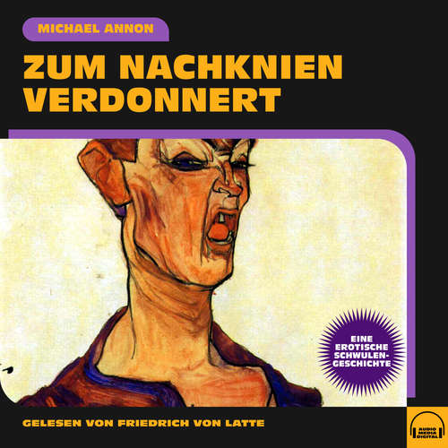Hoerbuch Zum Nachknien verdonnert - Michael Annon - Friedrich von Latte