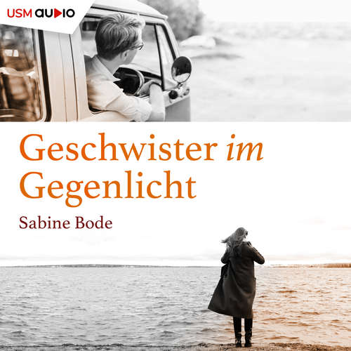 Hoerbuch Geschwister im Gegenlicht - Sabine Bode - Hemma Michele