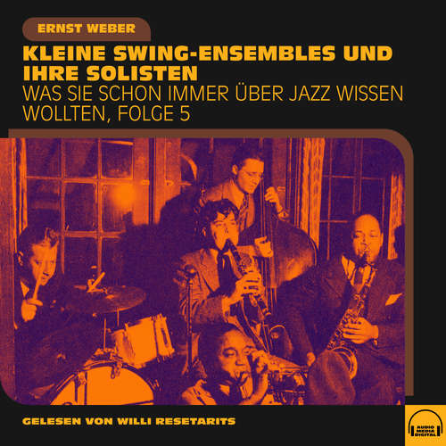 Hoerbuch Was Sie schon immer über Jazz wissen wollten, Folge 5 - Ernst Weber - Willi Resetarits