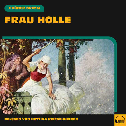Hoerbuch Frau Holle - Brüder Grimm - Bettina Reifschneider