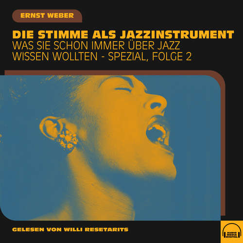 Hoerbuch Was Sie schon immer über Jazz wissen wollten - Spezial, Folge 2 - Ernst Weber - Willi Resetarits