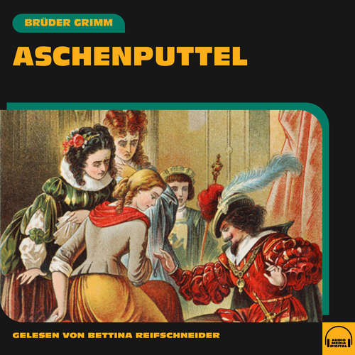 Hoerbuch Aschenputtel - Brüder Grimm - Bettina Reifschneider