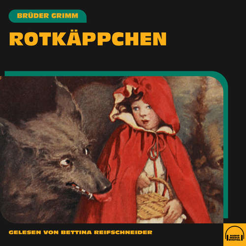 Hoerbuch Rotkäppchen - Brüder Grimm - Bettina Reifschneider