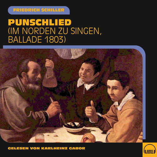 Hoerbuch Punschlied - Friedrich Schiller - Karlheinz Gabor
