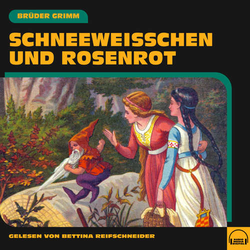 Hoerbuch Schneeweißchen und Rosenrot - Brüder Grimm - Bettina Reifschneider