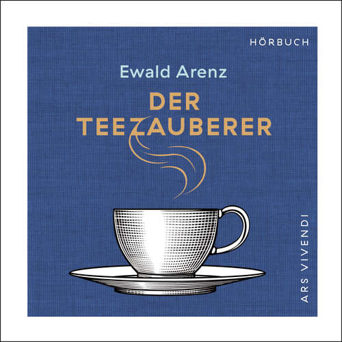 Hoerbuch Der Teezauberer (Audiobook) - Ewald Arenz - Ewald Arenz