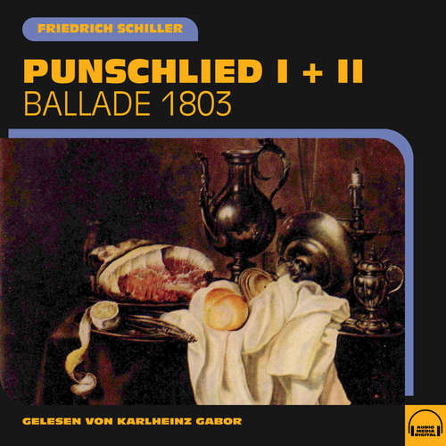 Hoerbuch Punschlied I + II - Friedrich Schiller - Karlheinz Gabor