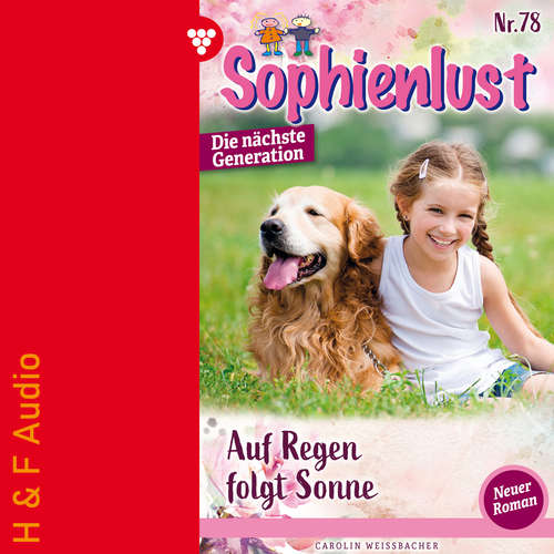 Hoerbuch Auf Regen folgt Sonne - Sophienlust - Die nächste Generation, Band 78 - Carolin Weissbacher - Synthesized Voice - Female