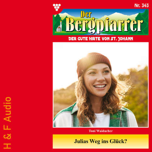 Hoerbuch Julias Weg ins Glück - Der Bergpfarrer, Band 343 - Toni Waidacher - Synthesized Voice - Male