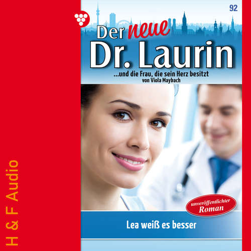 Hoerbuch Lea weiß es besser! - Der neue Dr. Laurin, Band 92 - Viola Maybach - Synthesized Voice - Female