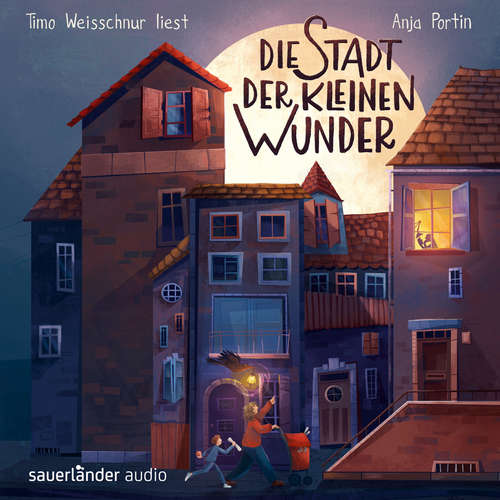 Hoerbuch Die Stadt der kleinen Wunder - Anja Portin - Timo Weisschnur