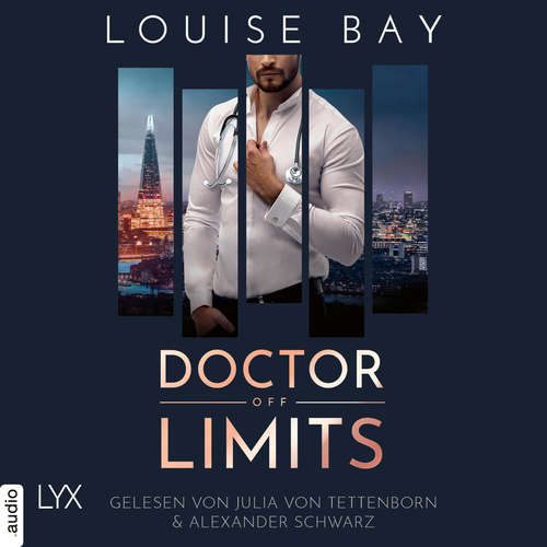 Hoerbuch Doctor Off Limits - Doctor-Reihe, Teil 1 - Louise Bay - Julia von Tettenborn