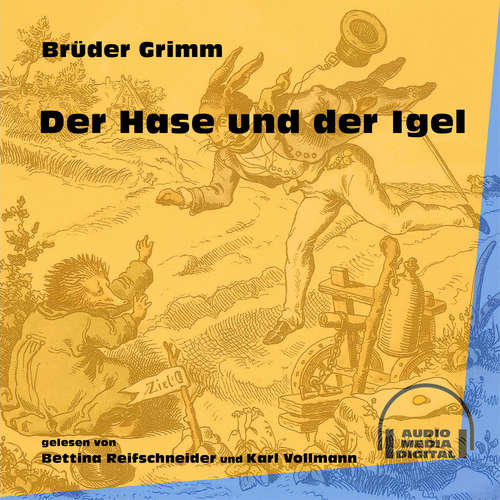 Hoerbuch Der Hase und der Igel - Brüder Grimm - Bettina Reifschneider