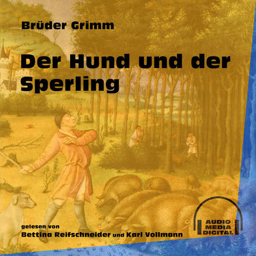 Hoerbuch Der Hund und der Sperling - Brüder Grimm - Karl Vollmann