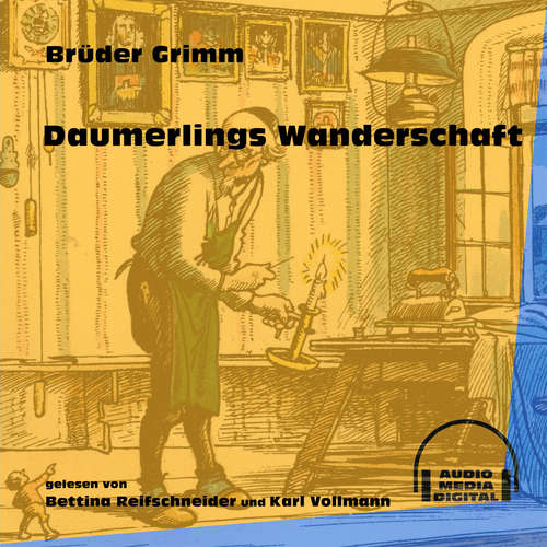 Hoerbuch Daumerlings Wanderschaft - Brüder Grimm - Bettina Reifschneider