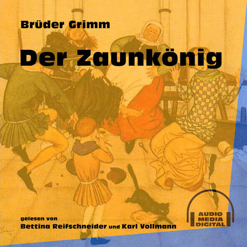 Hoerbuch Der Zaunkönig - Brüder Grimm - Bettina Reifschneider
