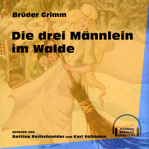 Hoerbuch Die drei Männlein im Walde - Brüder Grimm - Bettina Reifschneider