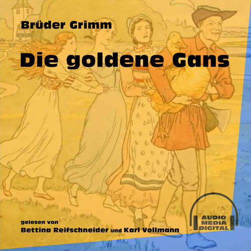 Hoerbuch Die goldene Gans - Brüder Grimm - Bettina Reifschneider