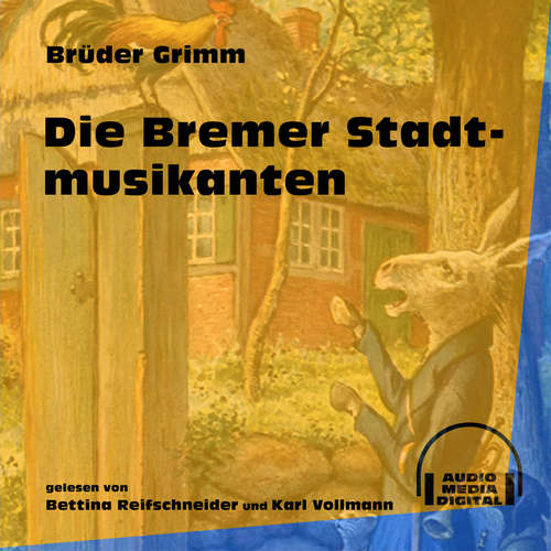 Hoerbuch Die Bremer Stadtmusikanten - Brüder Grimm - Karl Vollmann