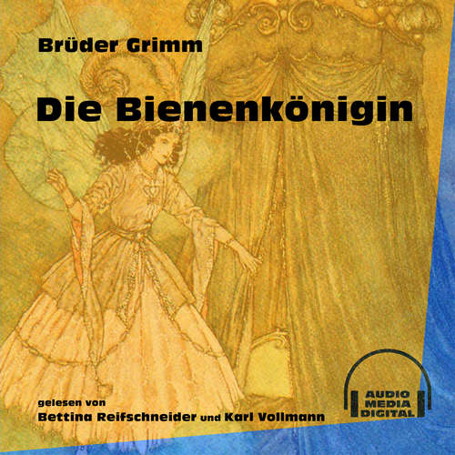 Hoerbuch Die Bienenkönigin - Brüder Grimm - Bettina Reifschneider