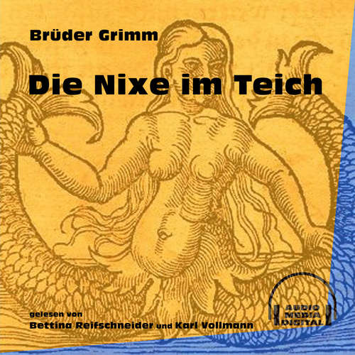 Hoerbuch Die Nixe im Teich - Brüder Grimm - Karl Vollmann