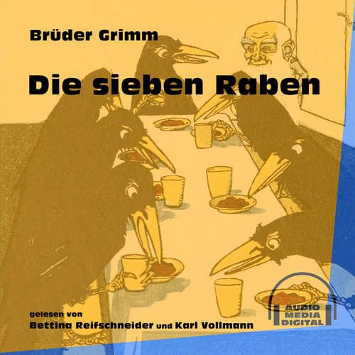 Hoerbuch Die sieben Raben - Brüder Grimm - Karl Vollmann