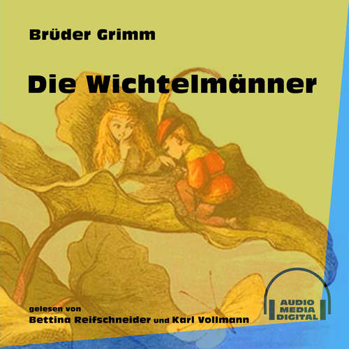 Hoerbuch Die Wichtelmänner - Brüder Grimm - Bettina Reifschneider