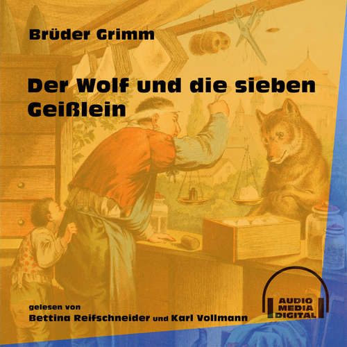 Hoerbuch Der Wolf und die sieben Geißlein - Brüder Grimm - Bettina Reifschneider