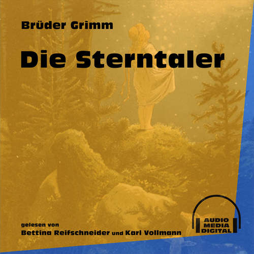 Hoerbuch Die Sterntaler - Brüder Grimm - Bettina Reifschneider