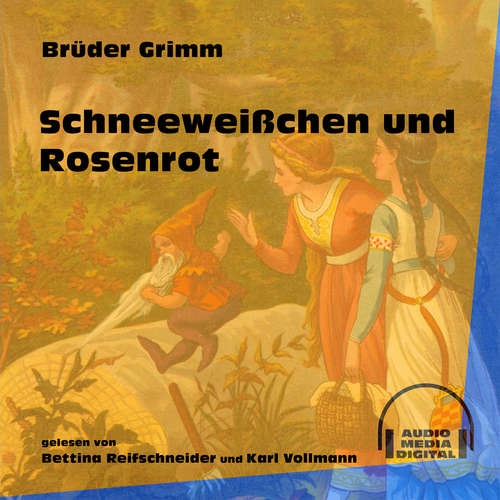Hoerbuch Schneeweißchen und Rosenrot - Brüder Grimm - Karl Vollmann