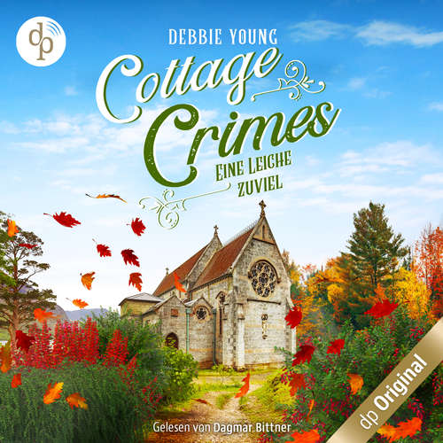 Hoerbuch Eine Leiche zu viel - Cottage Crimes (Sophie Sayers ermittelt), Band 2 (Ungekürzt) - Debbie Young - Dagmar Bittner