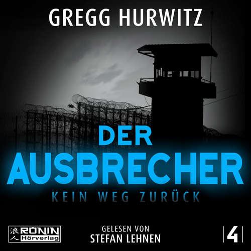 Hoerbuch Der Ausbrecher - Tim Rackley, Band 4 - Gregg Hurwitz - Stefan Lehnen