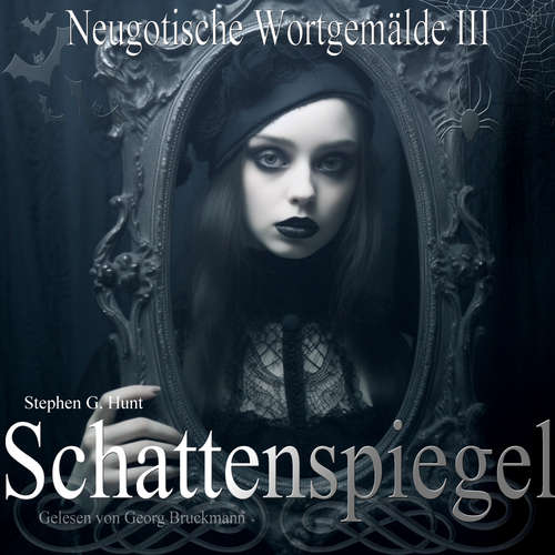Hoerbuch Schattenspiegel - Stephen G. Hunt - Georg Bruckmann
