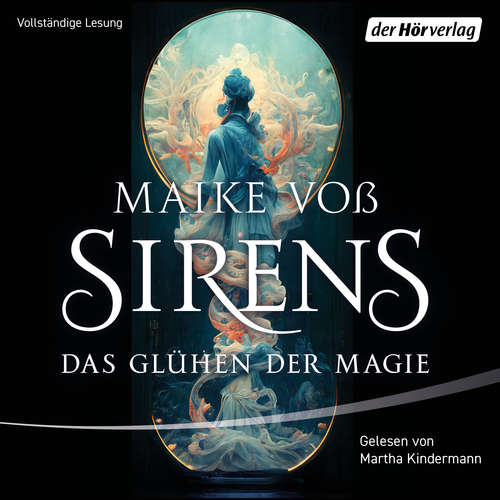 Hoerbuch Sirens – Das Glühen der Magie - Maike Voß - Martha Kindermann