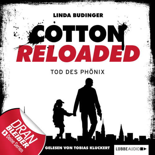 Hoerbuch Jerry Cotton - Cotton Reloaded, Folge 25: Tod des Phönix - Linda Budinger - Tobias Kluckert Hoerbuch Jerry Cotton - Cotton Reloaded, Folge 25: Tod des Phönix - Linda Budinger - Tobias Kluckert