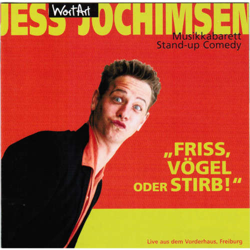 Hoerbuch Friss, Vögel oder stirb (Live) - Jess Jochimsen - Jess Jochimsen