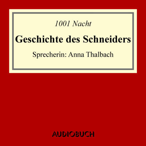 Hoerbuch Geschichte des Schneiders - 1001 Nacht - Anna Thalbach Hoerbuch Geschichte des Schneiders - 1001 Nacht - Anna Thalbach