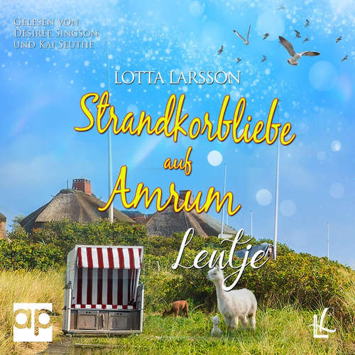 Hoerbuch Strandkorbliebe auf Amrum - Lentje - Lotta Larsson - Désirée Singson