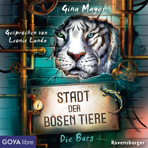 Hoerbuch Stadt der bösen Tiere. Die Burg [Band 1 (Ungekürzt)] - Gina Mayer - Leonie Landa