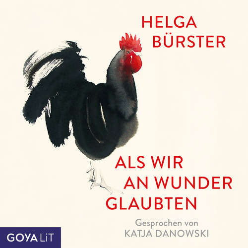 Hoerbuch Als wir an Wunder glaubten [Ungekürzt] - Helga Bürster - Katja Danowski