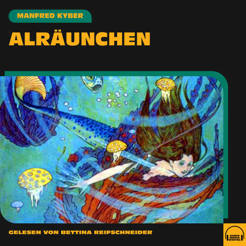 Hoerbuch Alräunchen - Manfred Kyber - Bettina Reifschneider