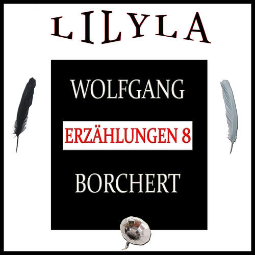 Hoerbuch Erzählungen 8 - Wolfgang Borchert - Friedrich Frieden