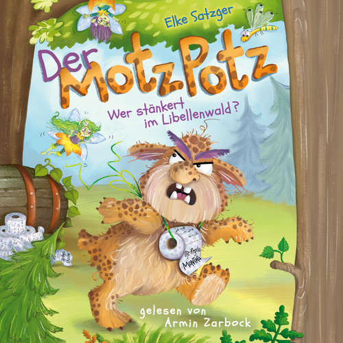 Hoerbuch Elke Satzger: Der MotzPotz - Wer stänkert im Libellenwald? - Elke Satzger - Armin Zarbock