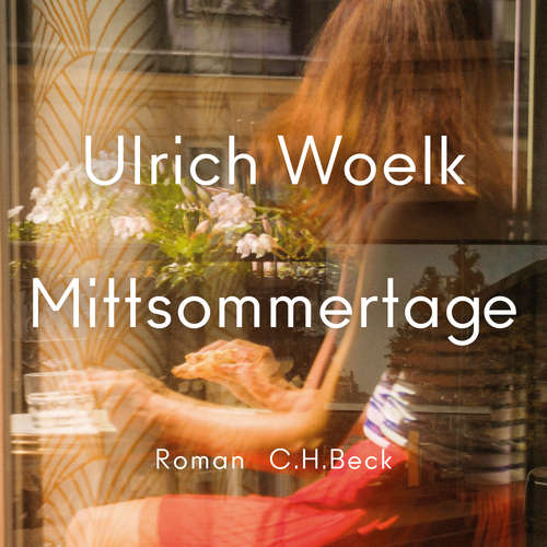 Hoerbuch Mittsommertage - Ulrich Woelk - Silke Buchholz